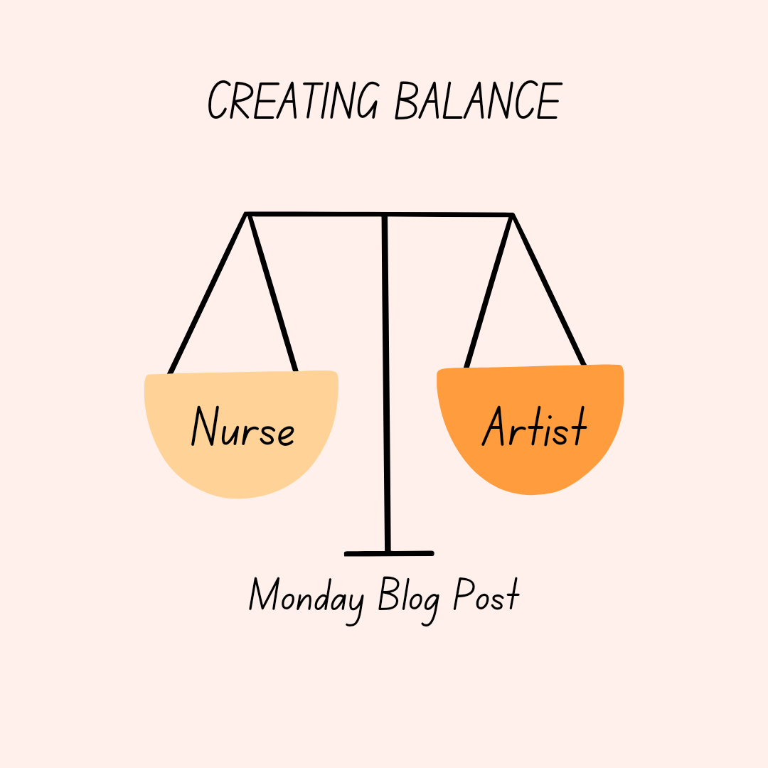 Nurse/Artist:  Finding A Balance